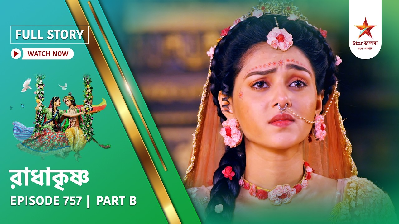 Full Story | Radha Krishna | Episode 757 | Part B