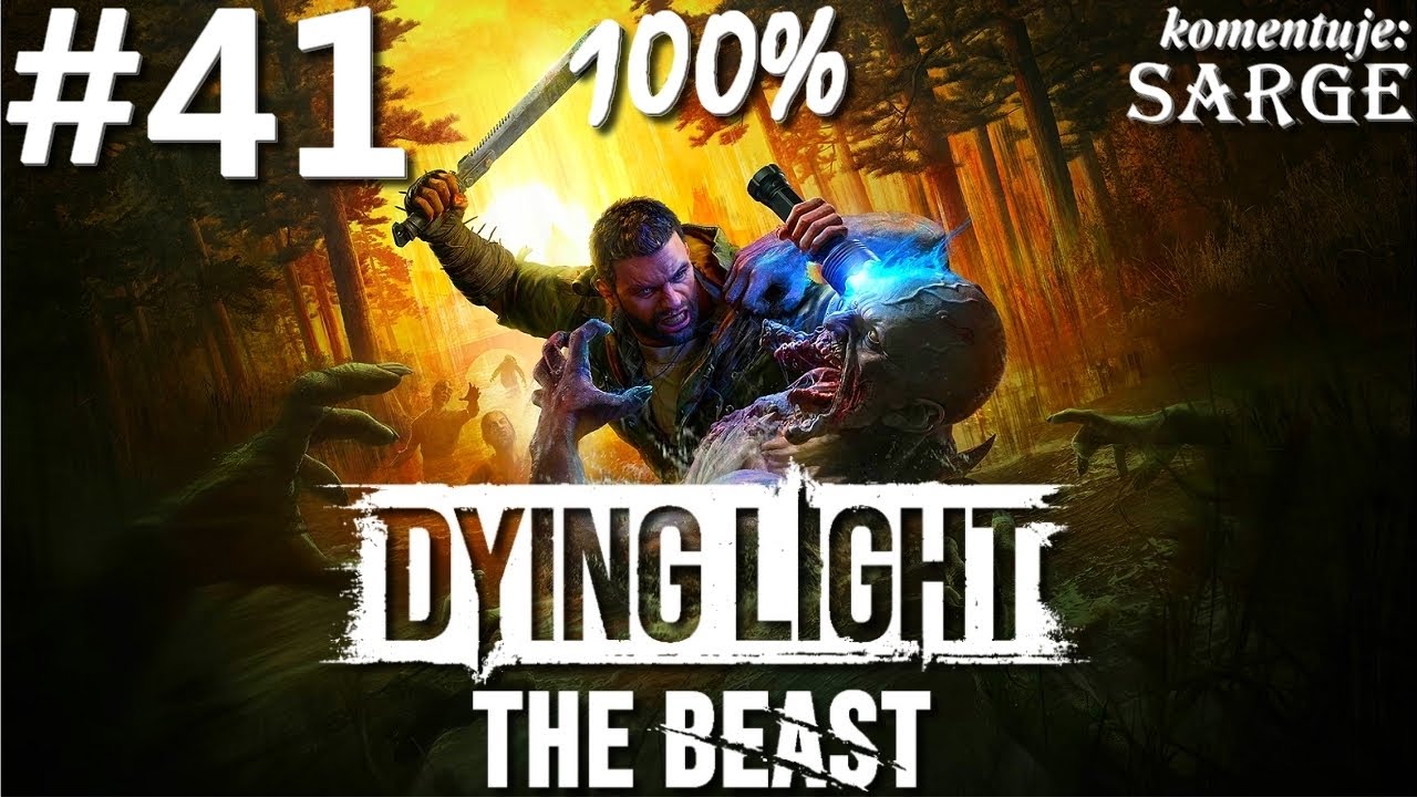 Zagrajmy w Dying Light: The Beast PL (100%) odc. 41 - Neurozyna