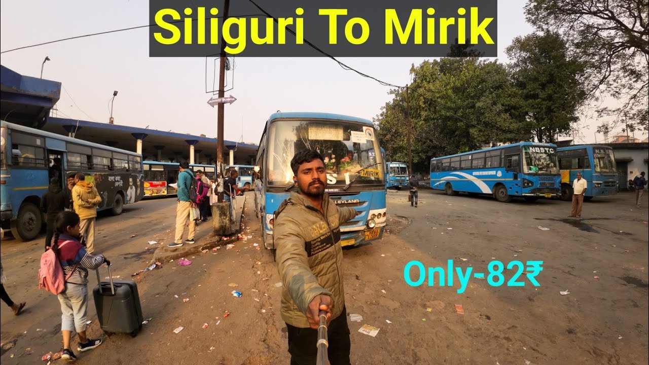 Siliguri to Mirik By Bus Only-82₹ || I ❤ MIRIK || भारत का सबसे खूबसूरत शहर ..