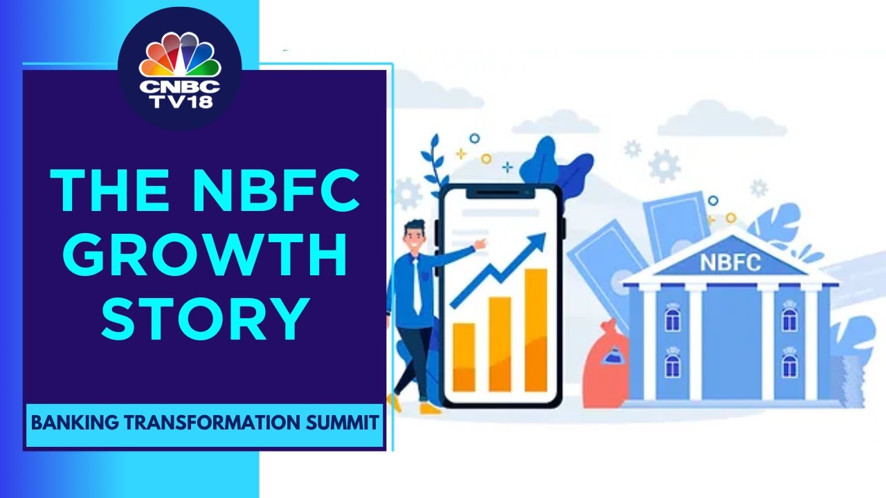 The NBFC Growth Story: Why Were They Created | Banking Transformation Summit | CNBC TV18
