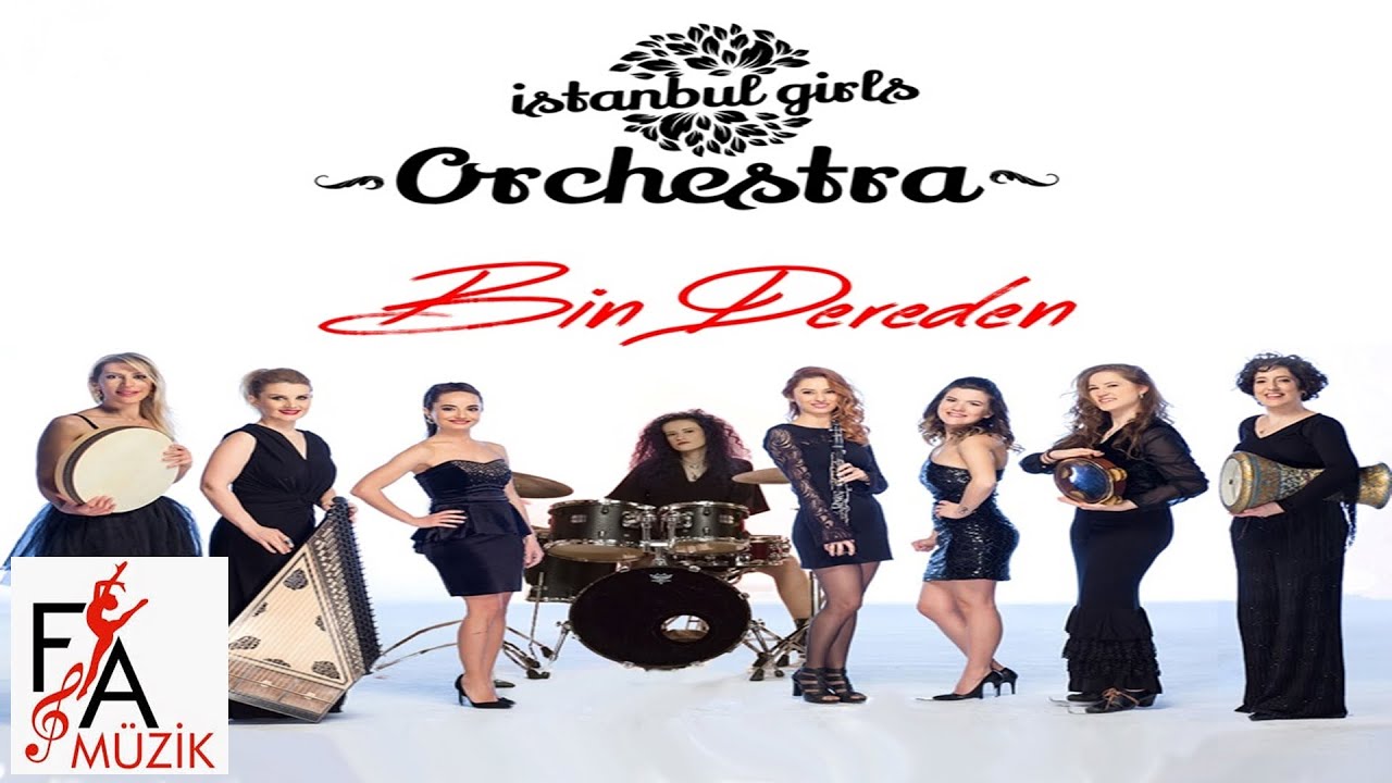 İstanbul Girls Orchestra - Bin Dereden Su Getirsen  (Official Video)