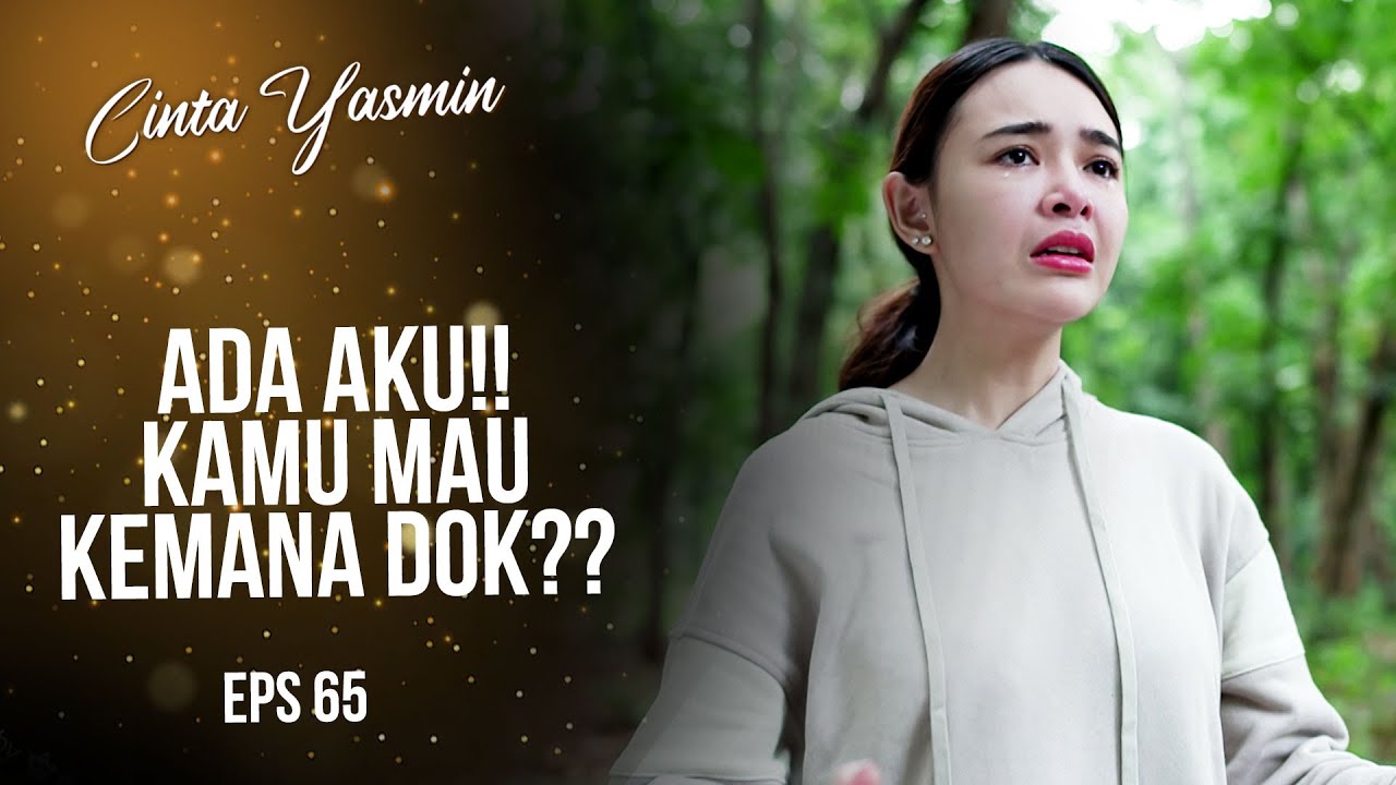 Yasmin Memeluk Bayangan Romeo | CINTA YASMIN | EPS.65 (5/5)