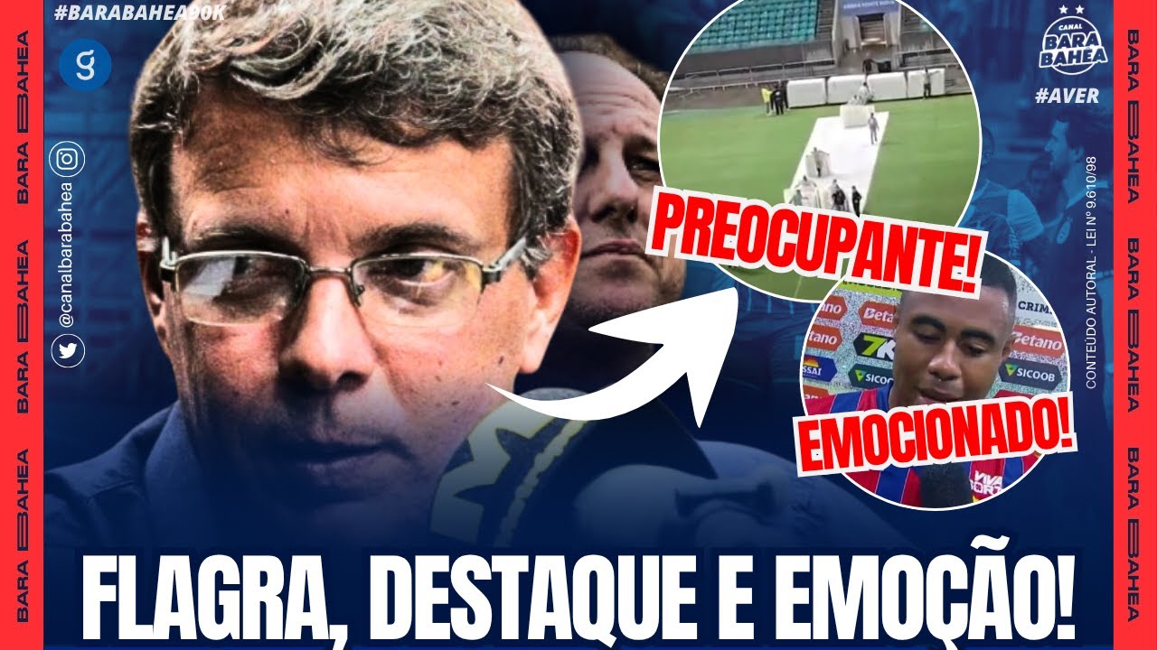 😱🚨FONTE NOVA: FLAGRA PREOCUPANTE!🚨SPORTV EXALTA O BAHIA!🥹ERICK: EMO&Ccedil;&Atilde;O!👀EVERTON: CENI PROJETA VOLTA!