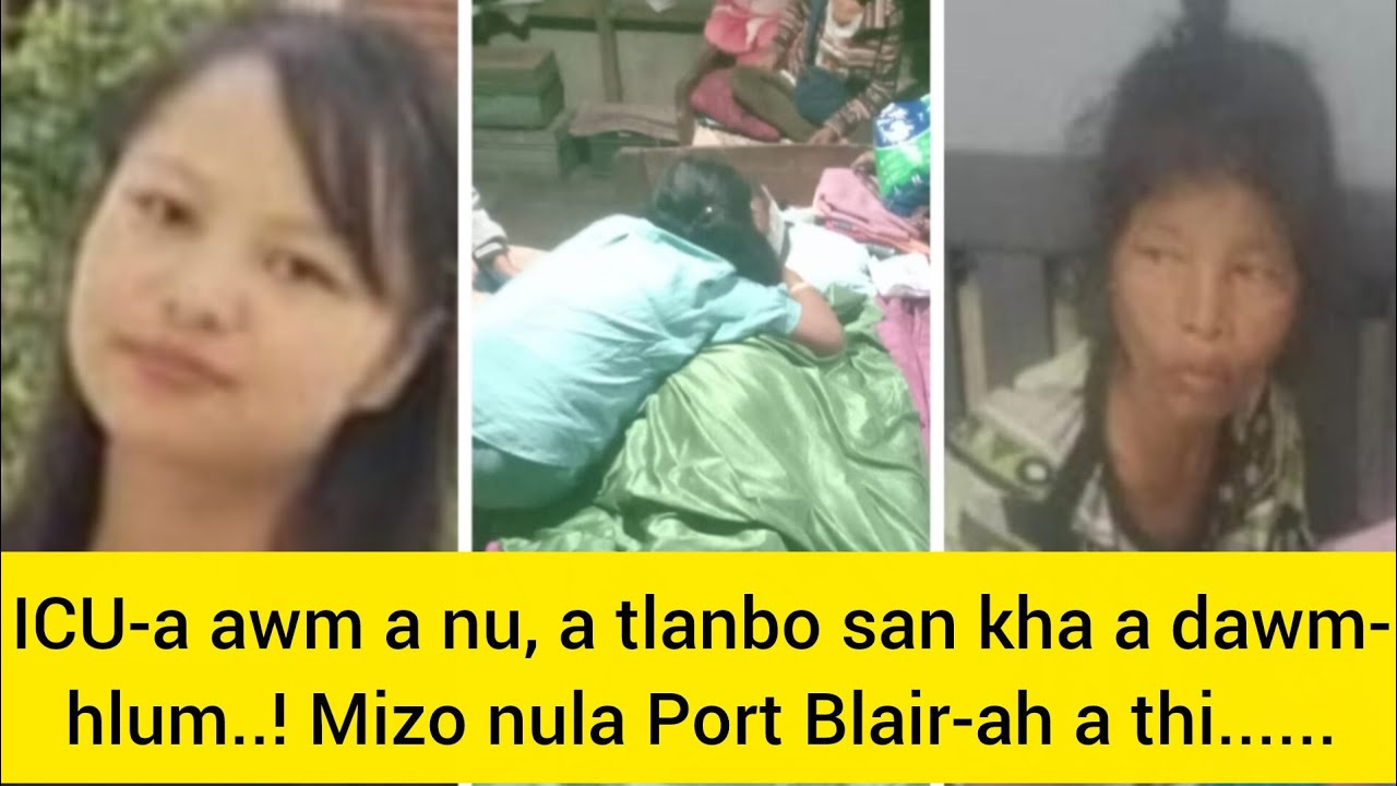 Mizo nula hmelṭha Port Blair-ah boral; ICU-a awm a nu, a tlanbo san kha a dawmhlum...!