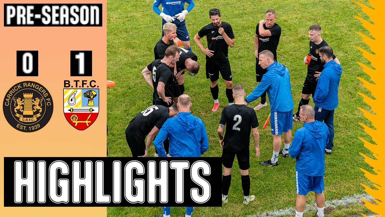 PRE - SEASON | Carrick Rangers 0 - 1 Banbridge Town