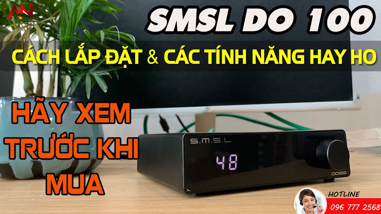 Giải Mã SMSL Do100 - Cách Sử Dụng Và Lắp Đặt Như Thế Nào?