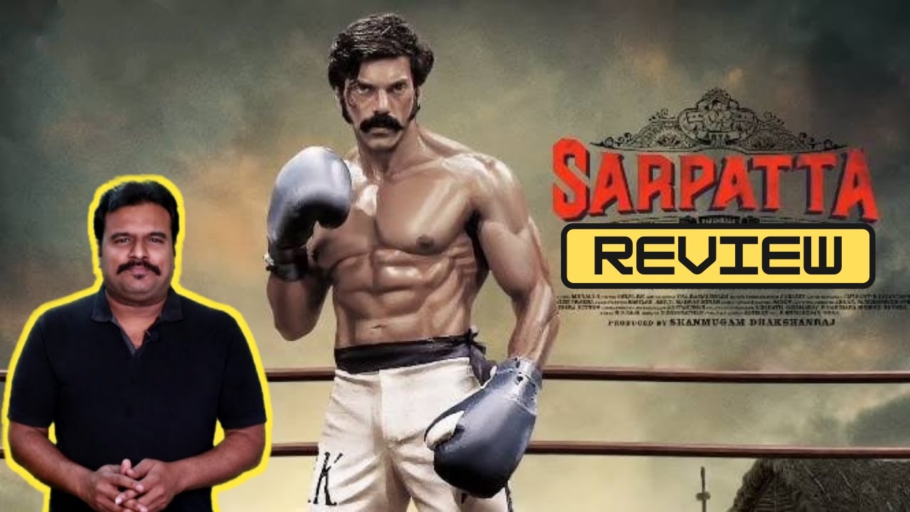 Sarpatta Parambarai Review | Sarpatta Review by Filmi craft Arun | Pa.Ranjith | Arya