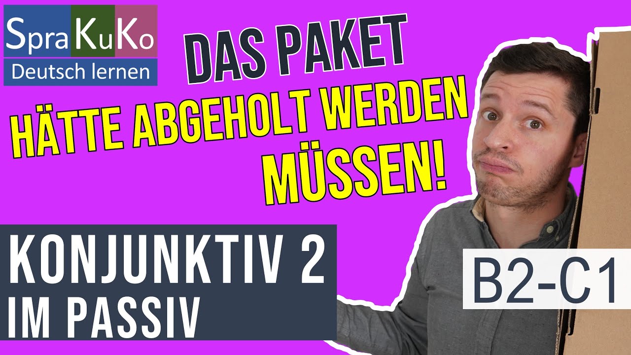 Deutsch lernen Konjunktiv 2 Passiv Gegenwart und Vergangenheit