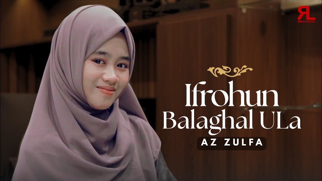 IFROHUN NURU ATANA X BALAGHAL ULA - AZ ZULFA 