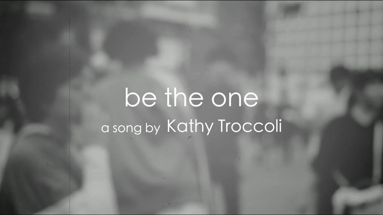 Be the One (Official Music Video) - Kathy Troccoli