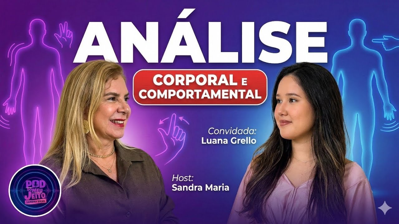 O que o seu corpo revela sobre você | Pod do Meu Jeito com Sandra Silva #043