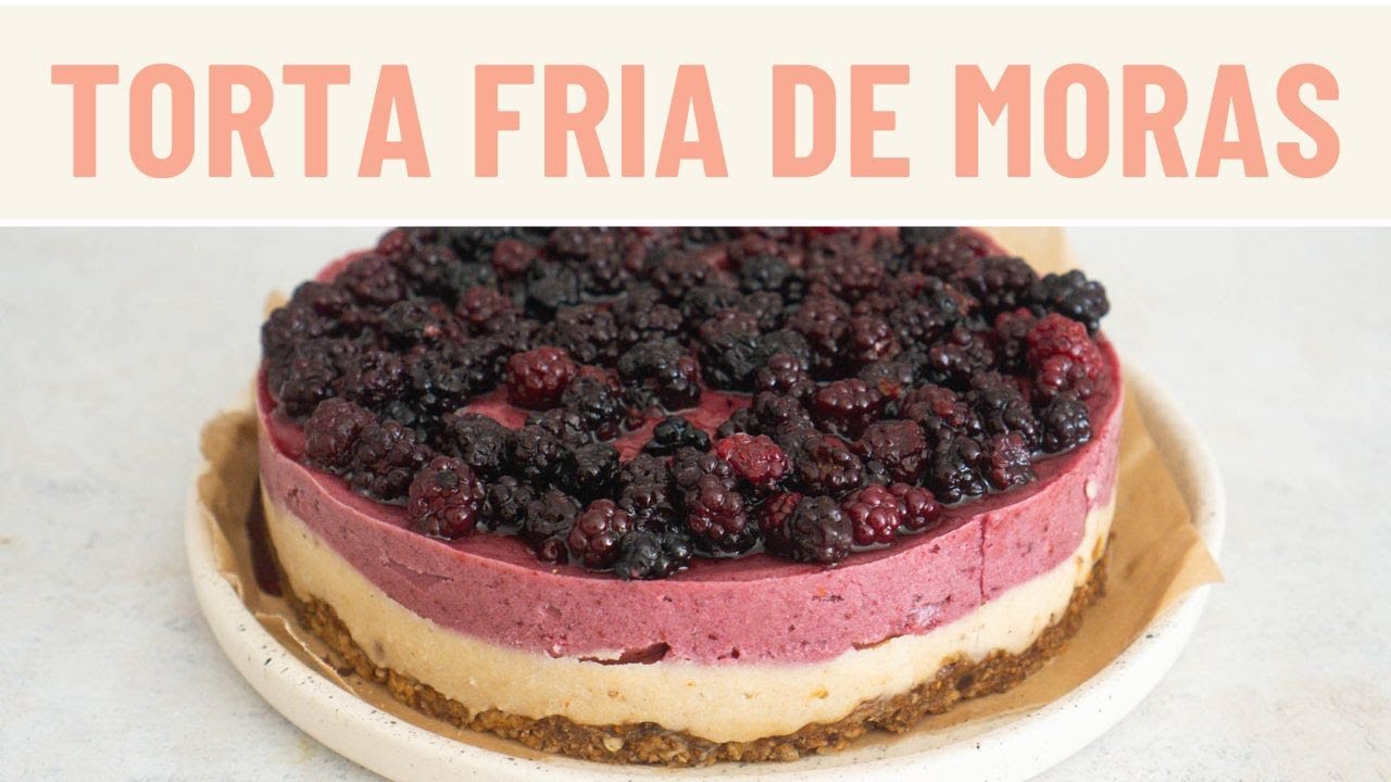 Torta fria de moras - sin gluten, lácteos ni grasas