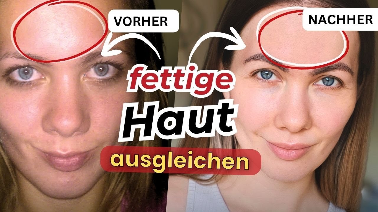 SOFORT fettige Haut loswerden (-80% weniger &Ouml;l)