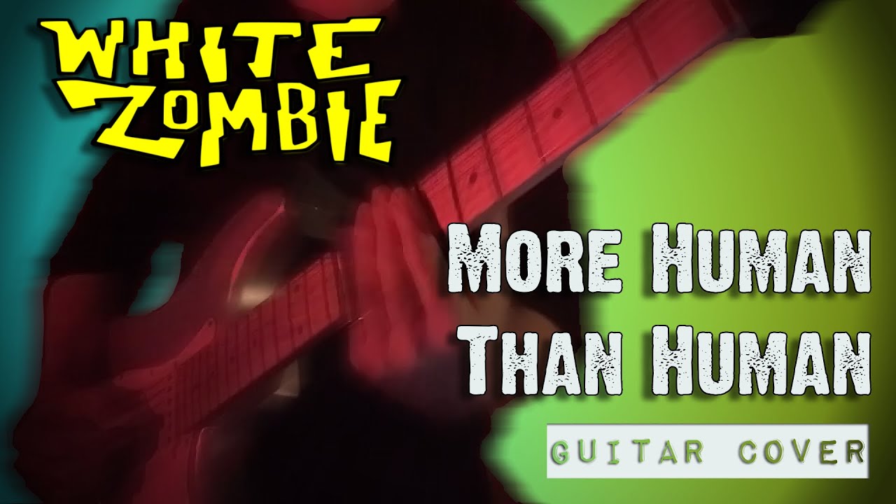White Zombie - More Human Than Human #432Hz