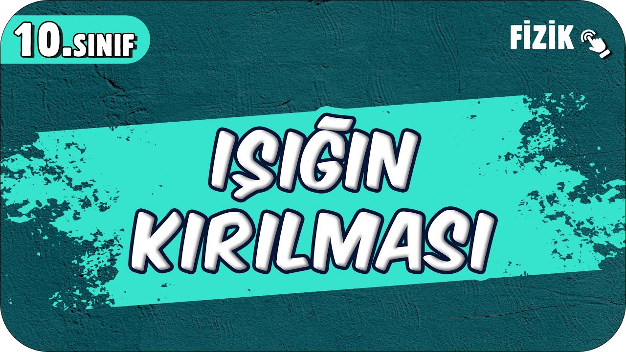 Işığın Kırılması | 10.Sınıf Fizik #2025
