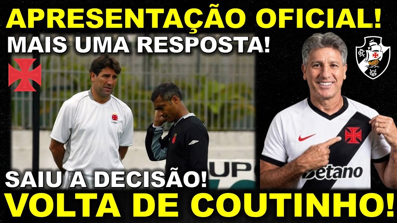 APRESENTAÇÃO OFICIAL! MAIS UMA RESPOSTA DA DIRETORIA II DECISÃO SOBRE A VOLTA DE COUTINHO E MUITO+