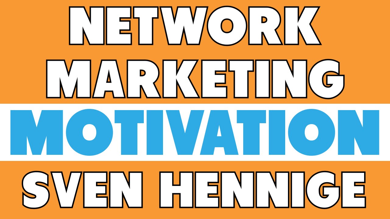 Network Marketing Motivation: Sven Hennige, erfolgreicher Unternehmer