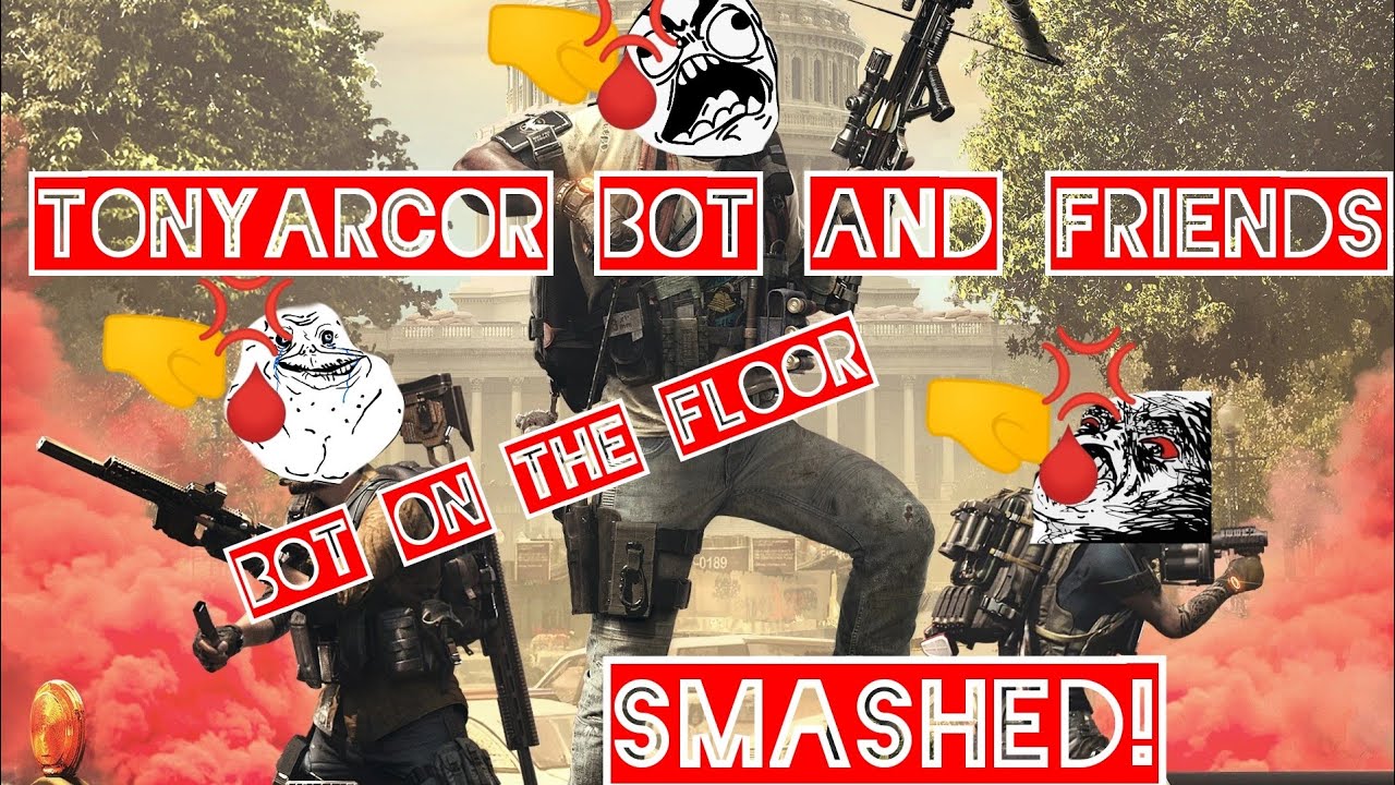 THE DIVISION 2- TONYARCOR, WHY YOU ARE ALWAYS ON THE FLOOR? TU14