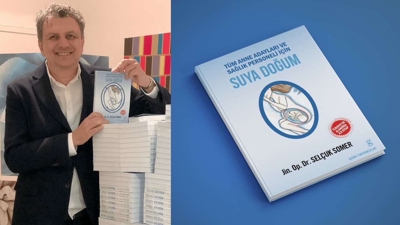 Suya Doğum Kitabı - Jin. Op. Dr. Sel&ccedil;uk Somer