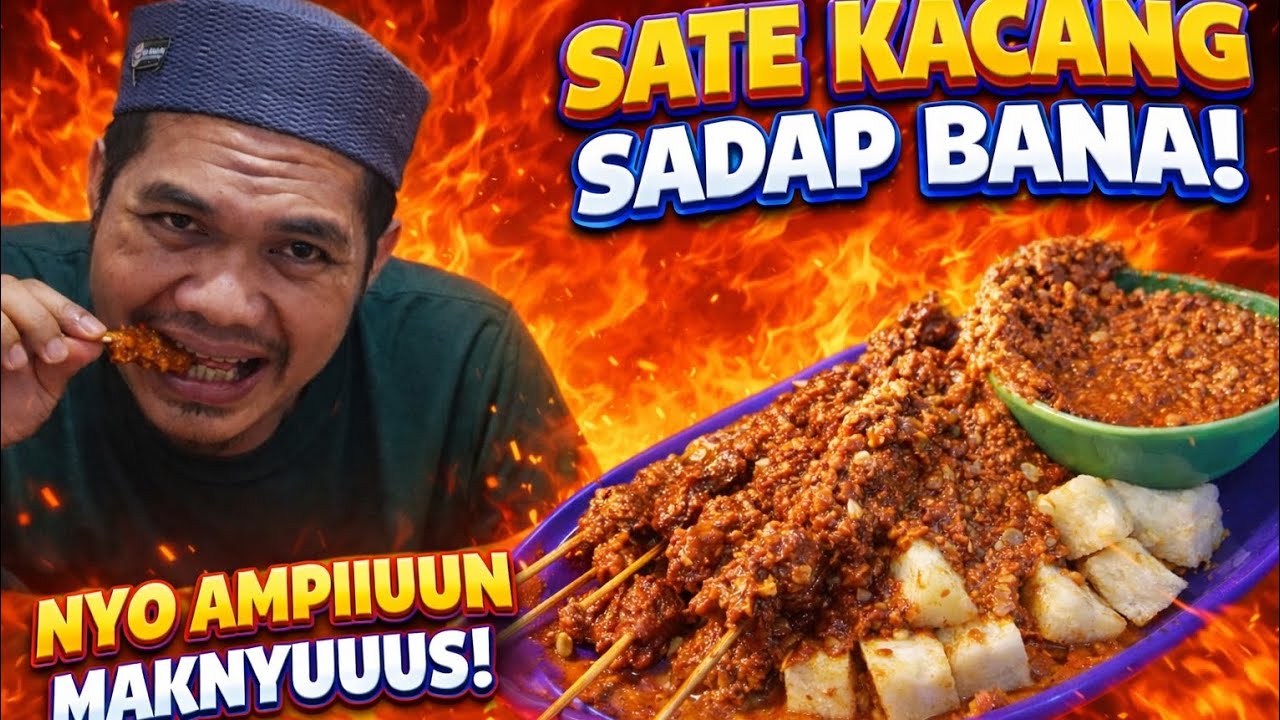 SATE KACANG || SADAP BANA !!! AYOO LAII MAN CUBO