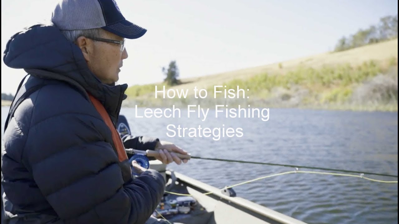 How to Fish: Leech Fly Fishing Strategies | GoFishBC