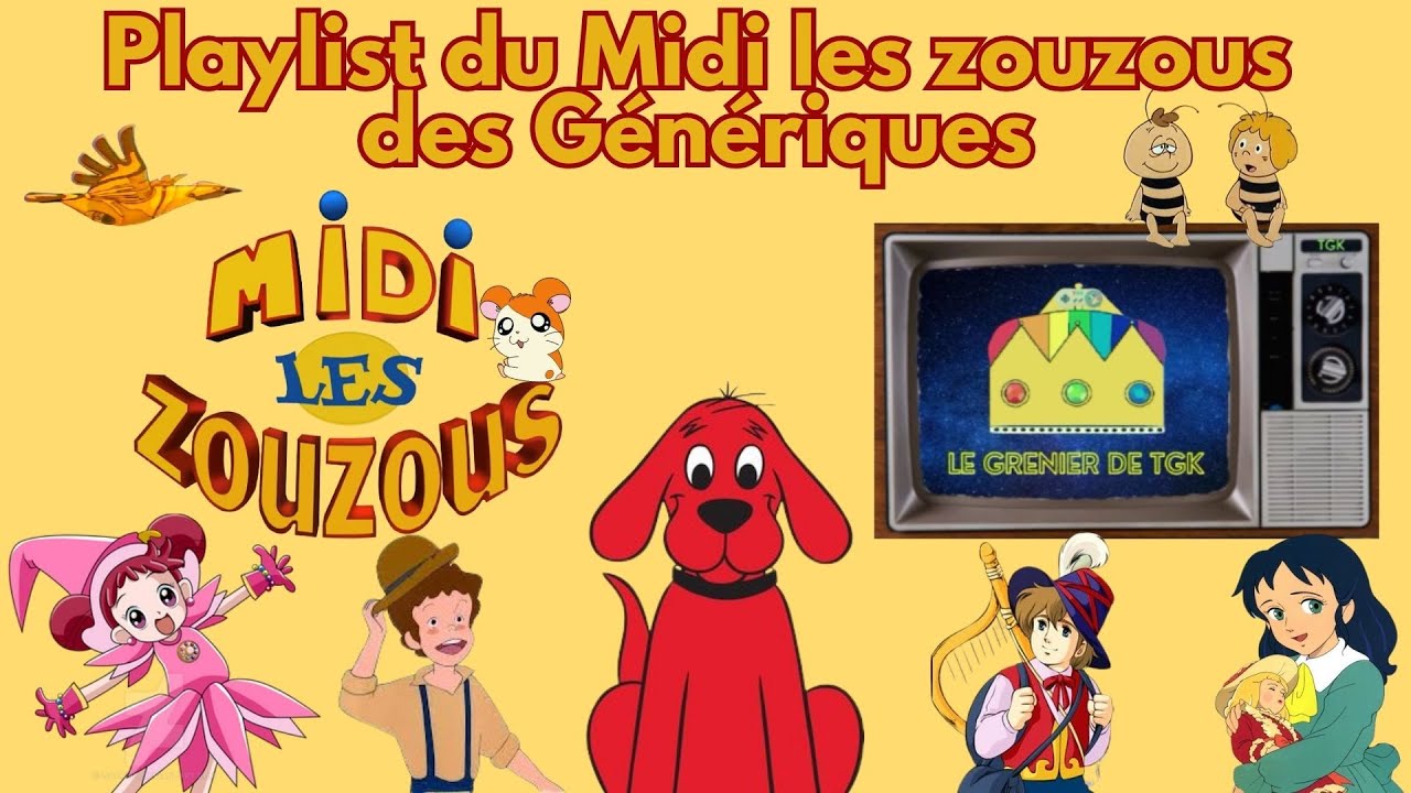 Les Génériques de Dessins Animés du Midi les Zouzous Le Grenier de TGK