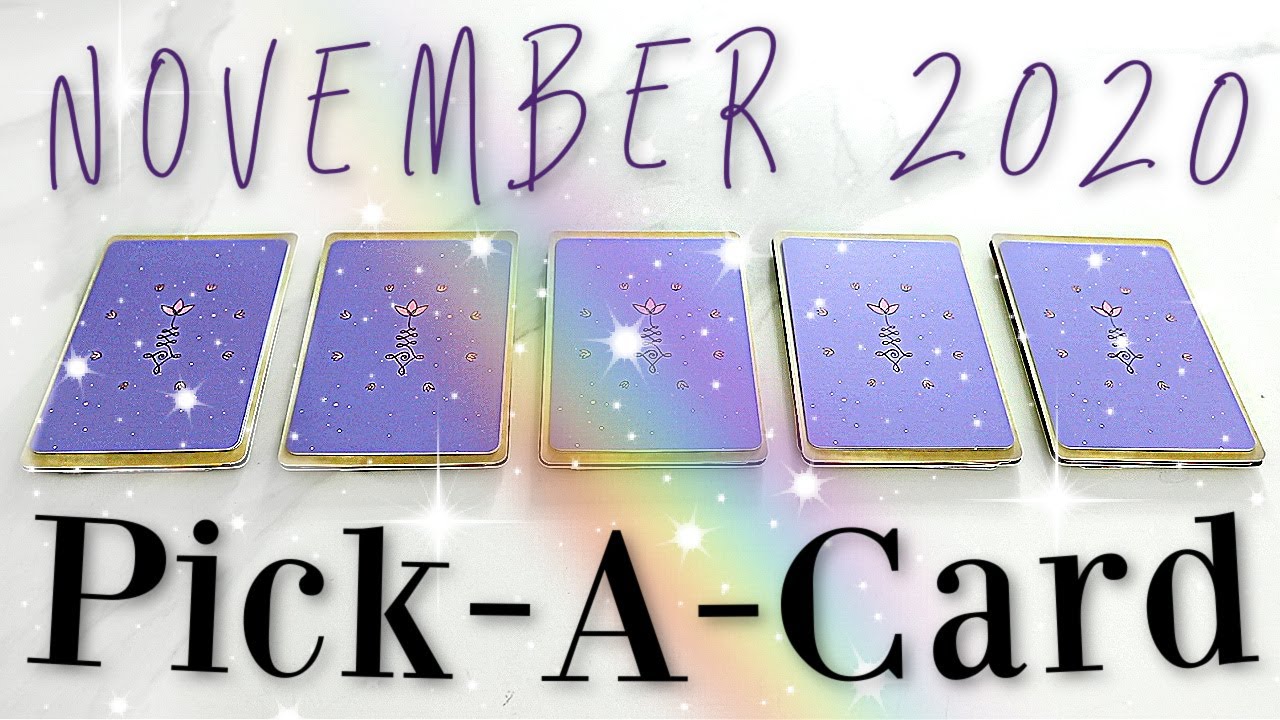 Whats Happening For You November 2020 Psychic Prediction (PICK A CARD)