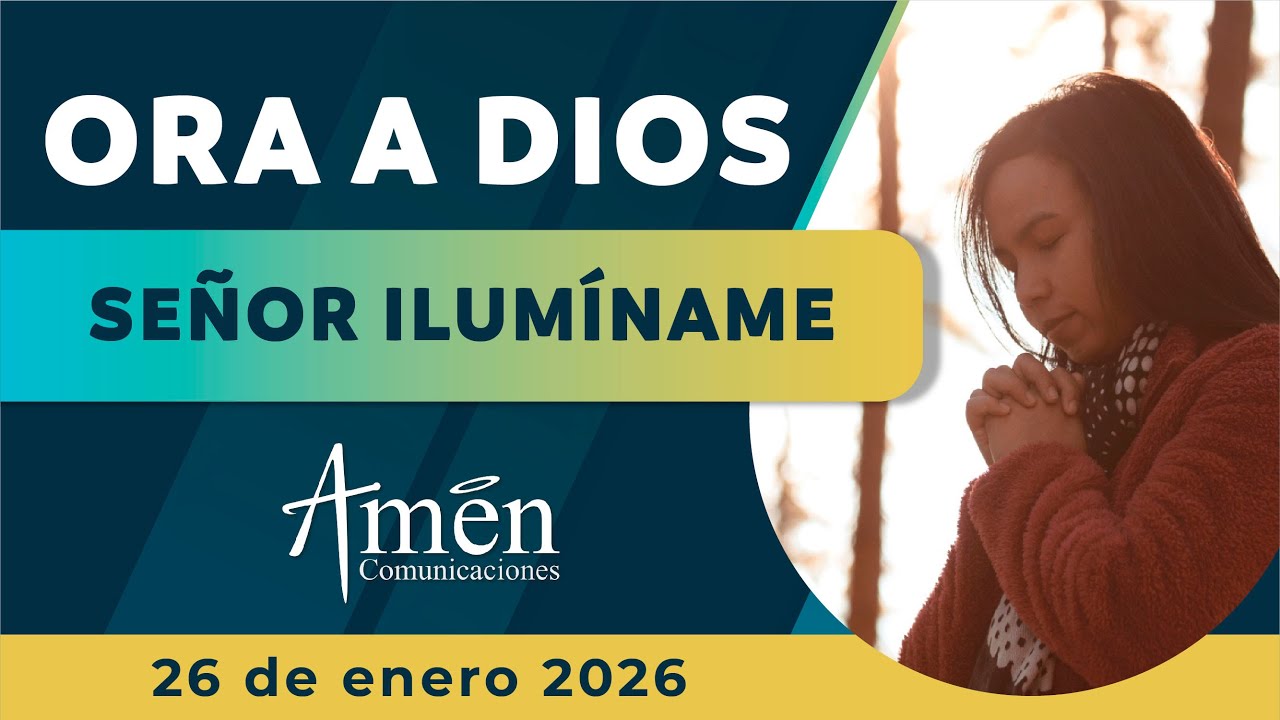 Oración de hoy Lunes 26 de Enero de 2026 | Señor Protegeme l Amén Comunicaciones