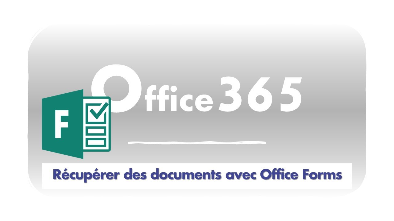 📥 Récupérer des documents d’élèves avec Forms Office 365 – Tutoriel pratique !