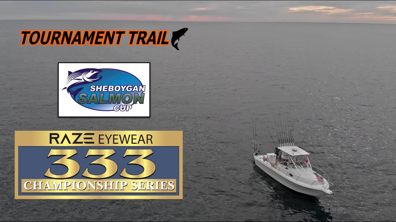 Sheboygan Salmon Cup | Tournament Trail Series | Lake Michigan King Salmon and Trout