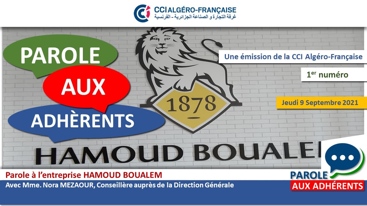 01- Parole aux adhérents… Parole à l’entreprise HAMOUD BOUALEM