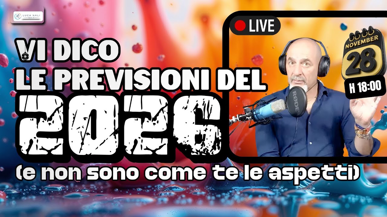 Vi dico le previsioni del 2026 (e non sono come te le aspetti) - Luca Nali