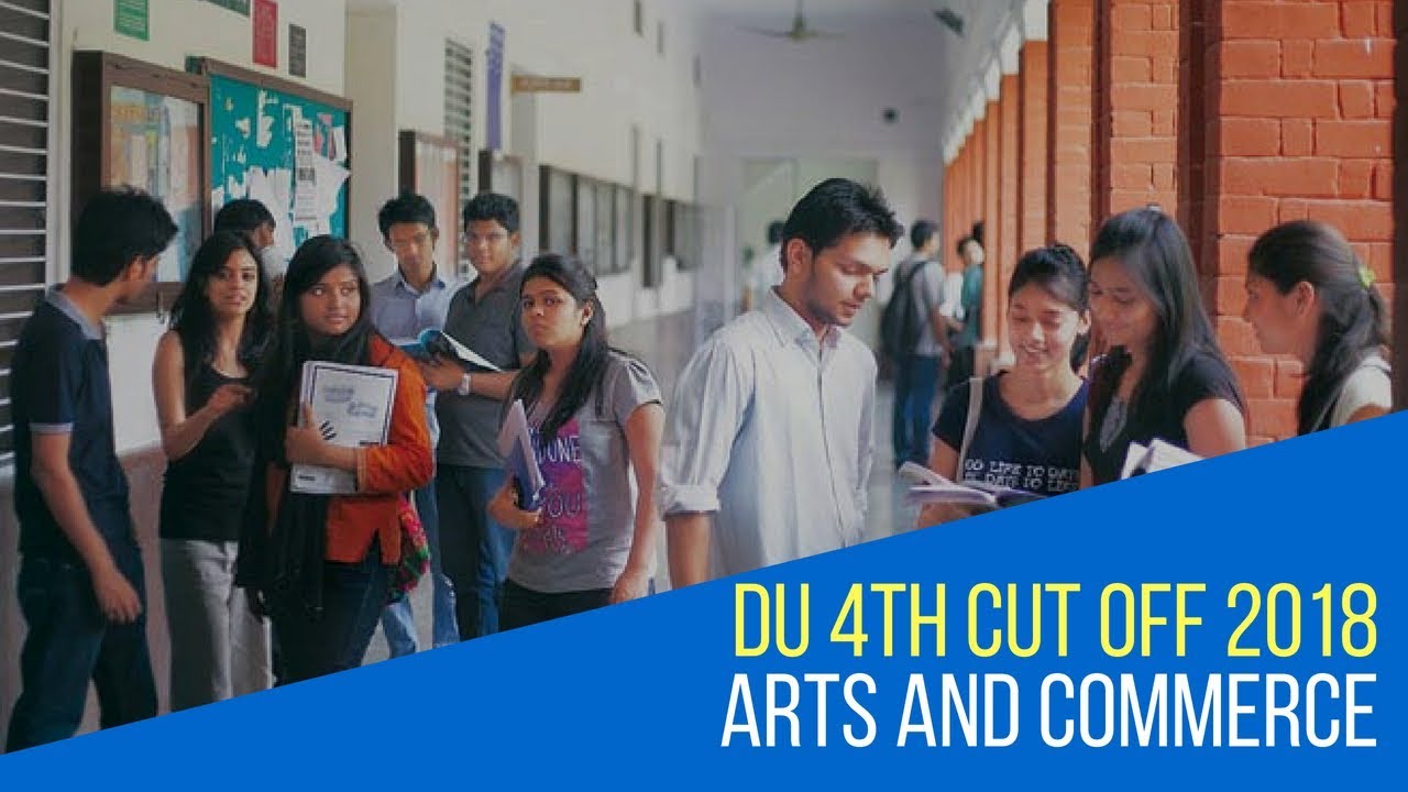 DU 4th Cut Off 2018 &ndash; Arts and Commerce