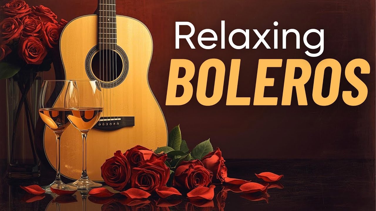 Romantic Guitar Boleros LIVE - Relaxing Latin Music for Sleep & Study