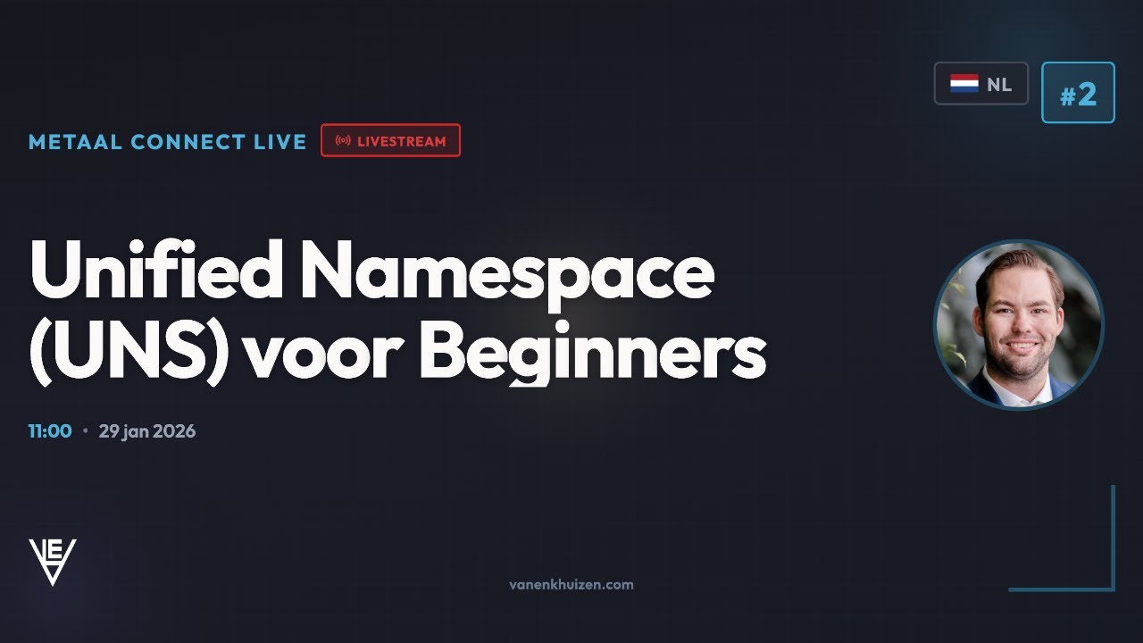 Metaal Connect LIVE: Unified Namespace (UNS) voor Beginners