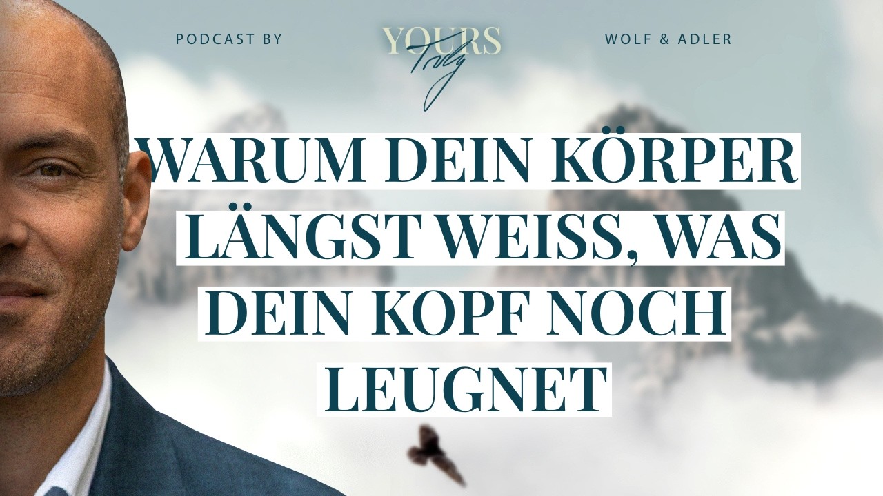 Warum dein Körper längst weiß, was dein Kopf noch leugnet