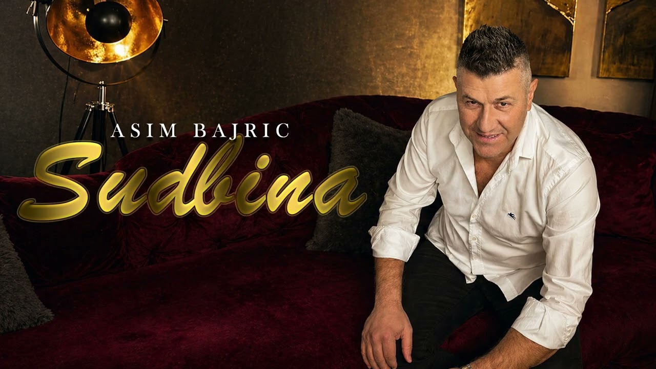 ASIM BAJRIC - SUDBINA | 2026