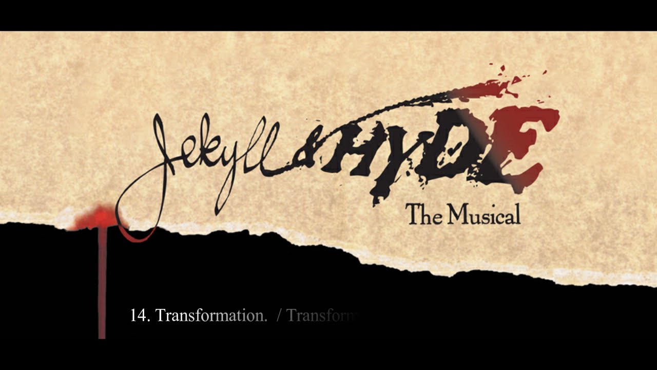 Jekyll & Hyde -The Musical- 14. Transformation (english lyrics - sub español)