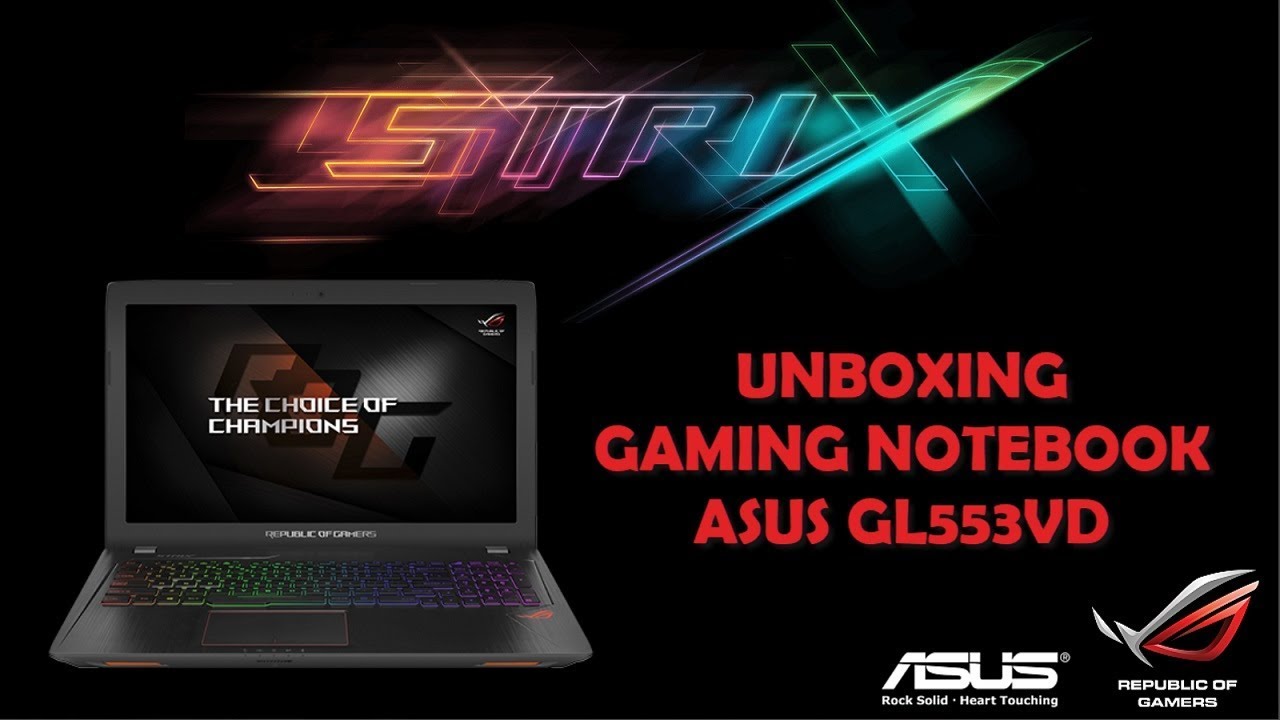 Unboxing #26 - Asus Gaming Notebook GL553VD