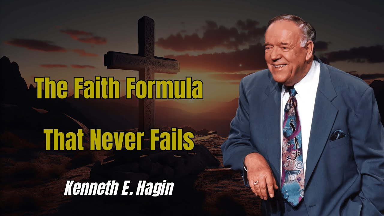 The Faith Formula That Never Fails | Kenneth E. Hagin 2026