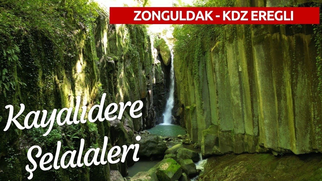 MUTLAKA KEŞFEDİLMESİ GEREKEN YER...  (KDZ EREĞLİ-GEZİLECEK YERLER-ZONGULDAK-KAYALIDERE ŞELALELERİ)