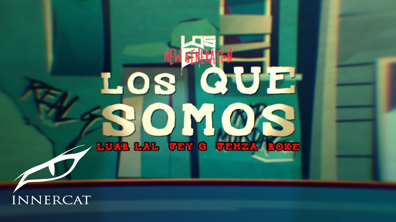 Luar La L x Jehza x Jey-G x Roke Mr Chanty - Los Que Somos (Video Animado)