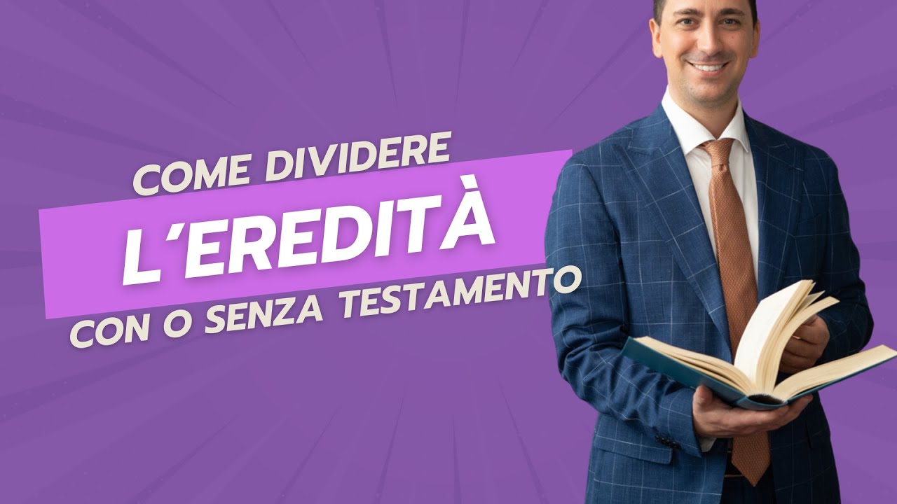 Chi eredita, che cosa, ed in che misura: eredi legittimi ed eredi legittimari.