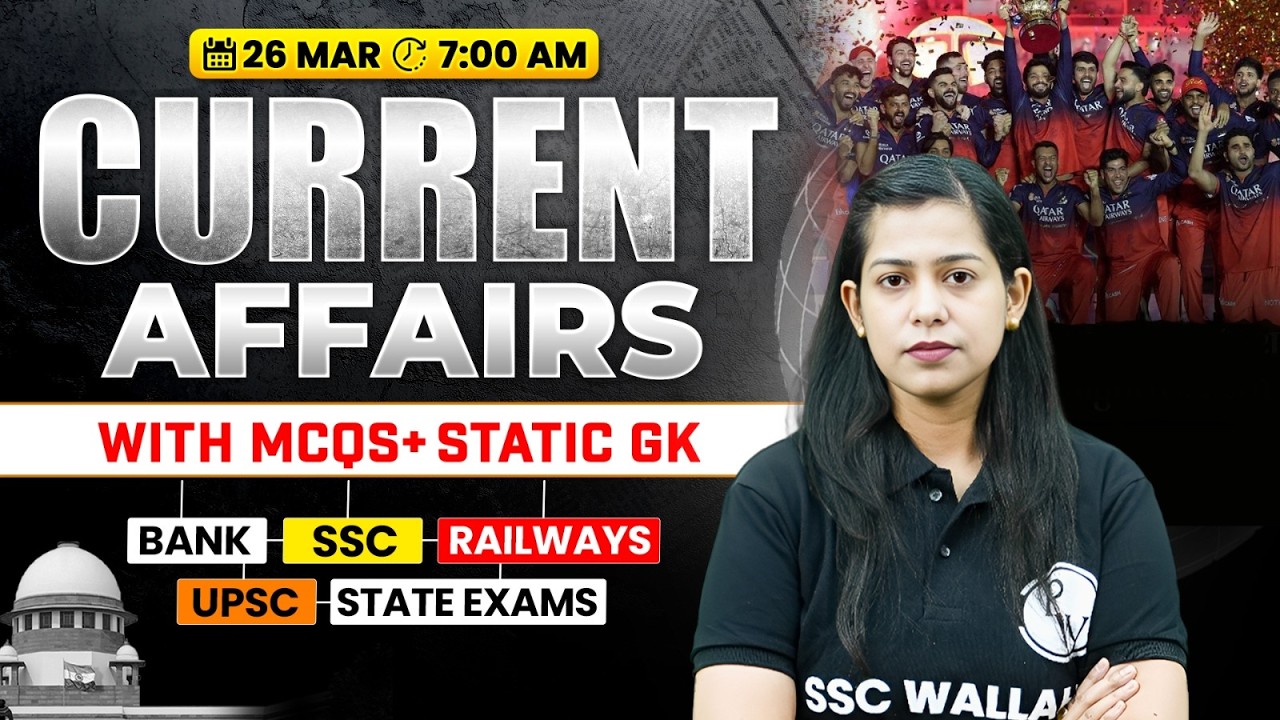 Current Affairs Today | 26 March Current Affairs 2026 | Current Affairs for SSC | By Krati Mam