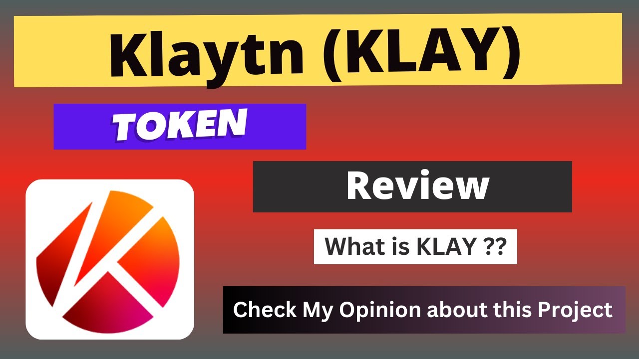 What is Klaytn (KLAY) Coin | Review About KLAY Token