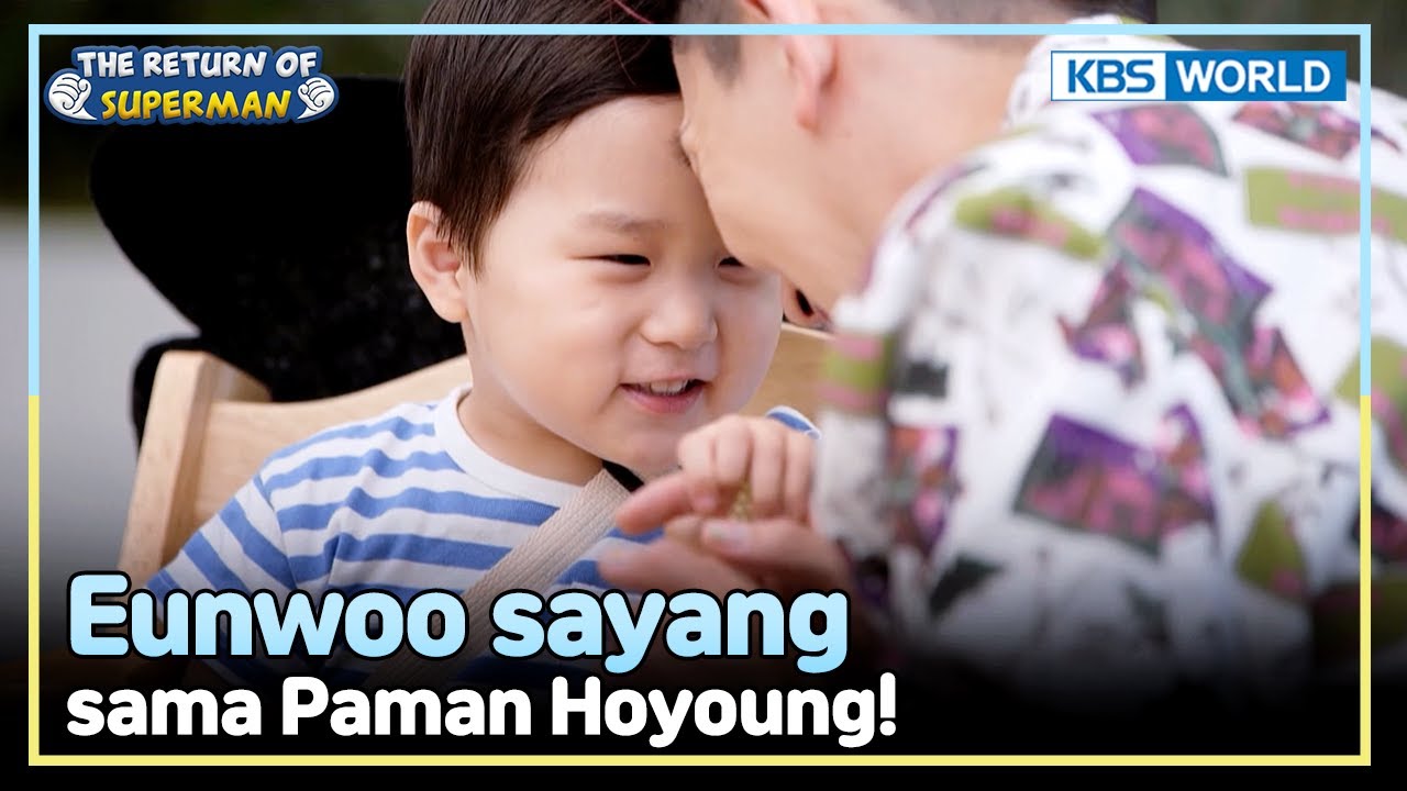 [IND/ENG] Eunwoo ga mau pisah sama Paman Hoyoung~ | The Return of Superman | KBS WORLD TV 240714