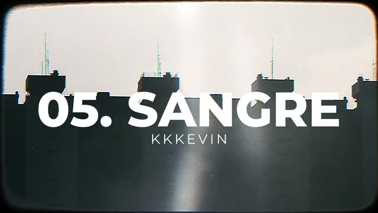 05. KKKEVIN - SANGRE - JUSTDO'IT (prod.magoflp) (visual.landro)