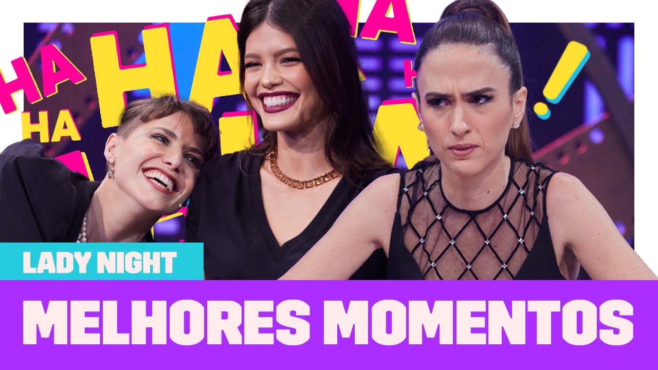 Os MELHORES MOMENTOS de Leticia Colin e Vitória Strada com Tatá Werneck | Lady Night