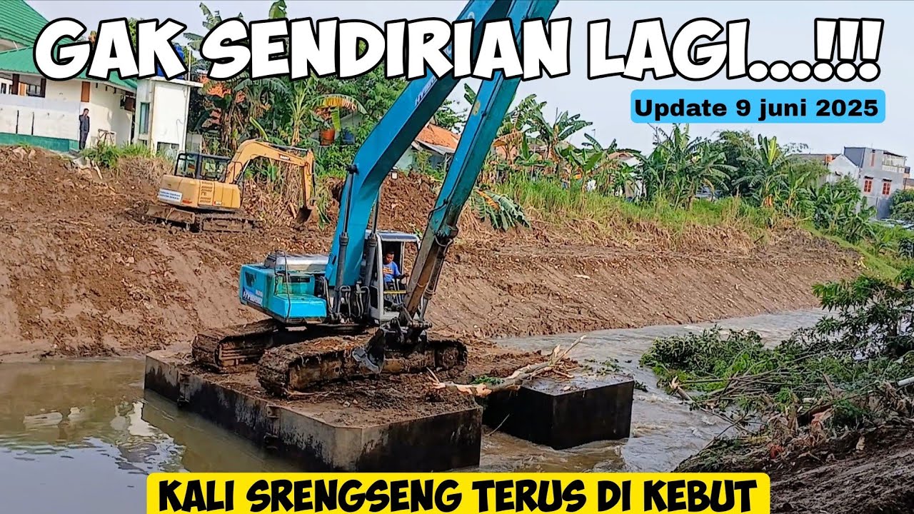 BUKAN 1 TAPI 2 BEKO UNTUK NORMALISASI KALI SRENGSESNG
