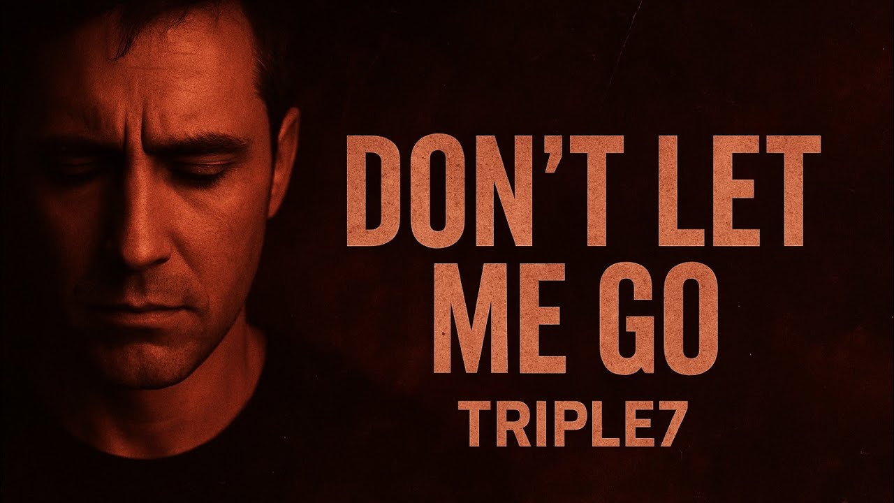 Triple7 - Don&rsquo;t Let Me Go (Official Music Video)